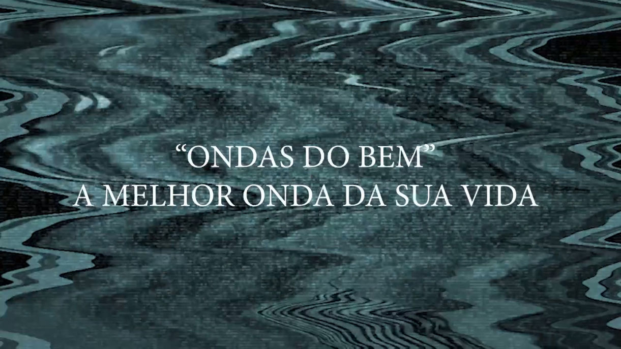 A melhor onda da sua vida!